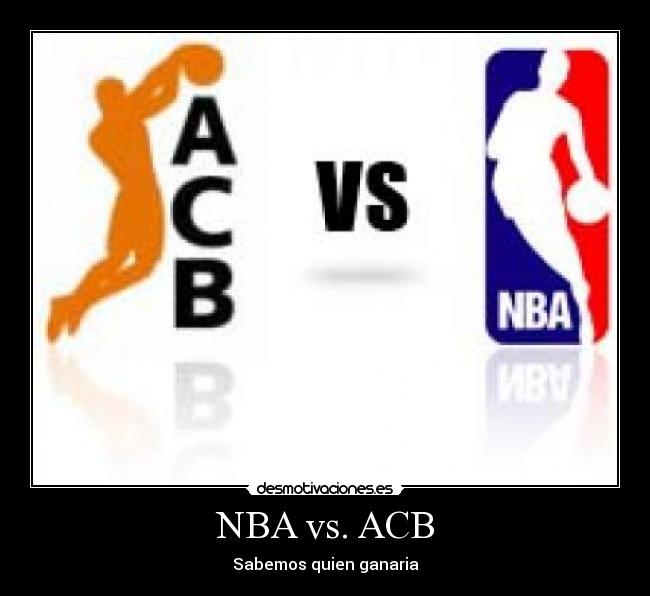 NBA vs. ACB - Sabemos quien ganaria
