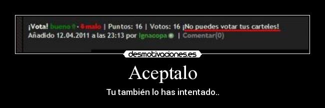 Aceptalo - Tu también lo has intentado..