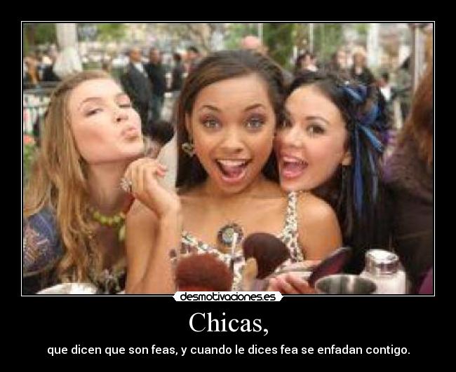 Chicas, -