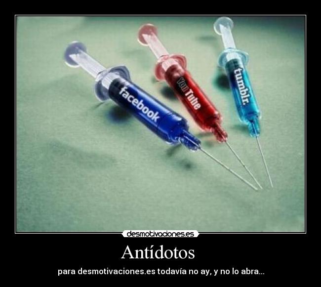 Antídotos  - para desmotivaciones.es todavía no ay, y no lo abra...