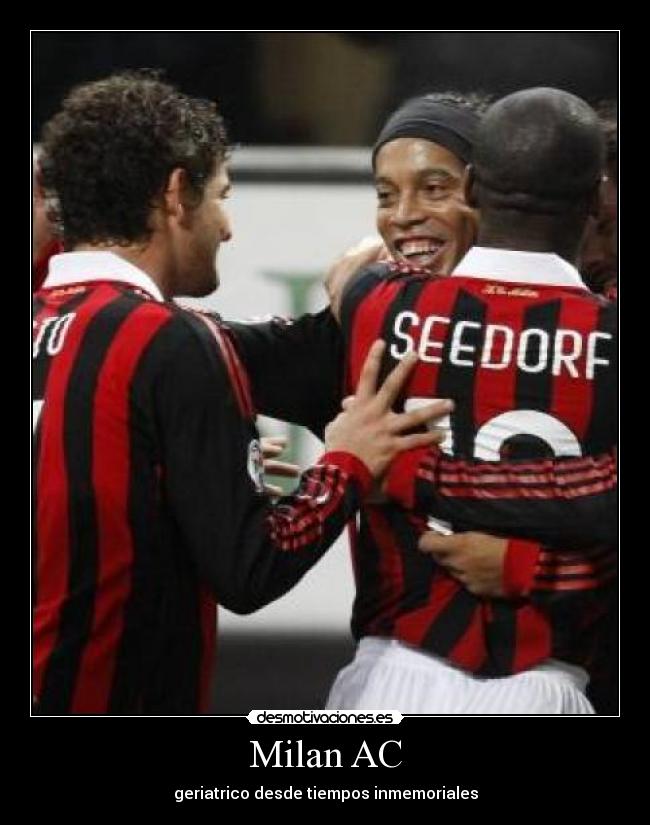 Milan AC - geriatrico desde tiempos inmemoriales