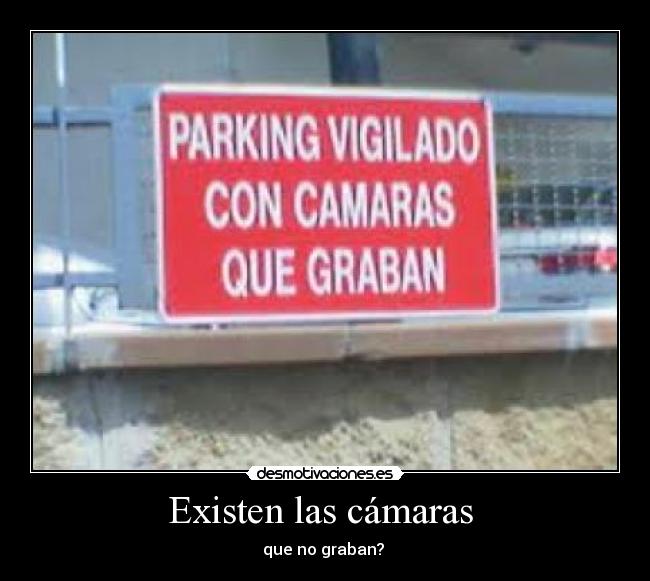 Existen las cámaras - que no graban?