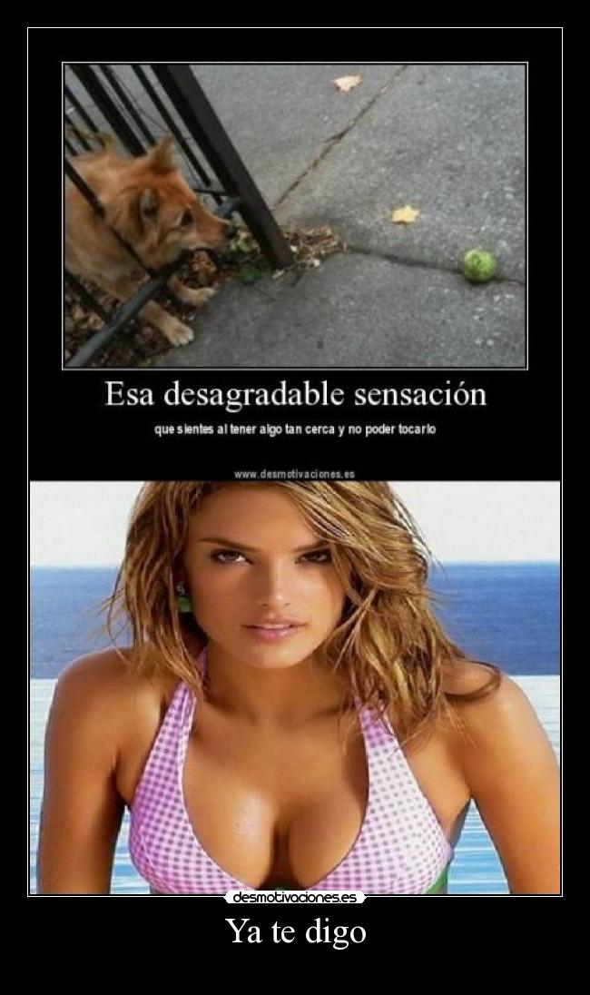 Ya te digo -