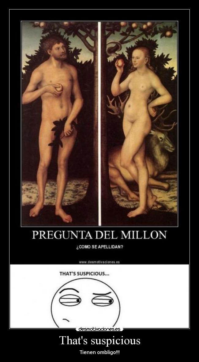 Thats suspicious - Tienen ombligo!!!