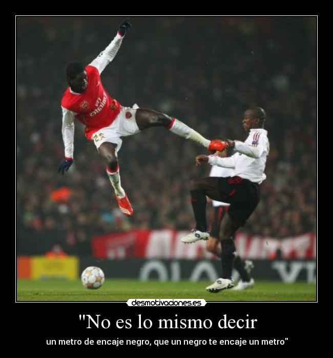 No es lo mismo decir - un metro de encaje negro, que un negro te encaje un metro