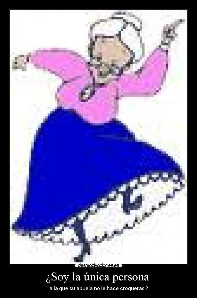 ¿Soy la única persona -