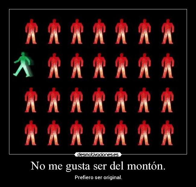 carteles gustar monton original diferente zurdoinyourface desmotivaciones