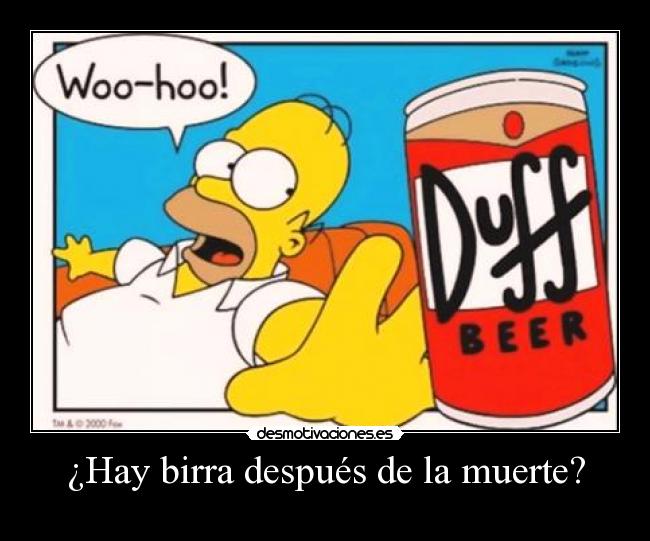 ¿Hay birra después de la muerte? -