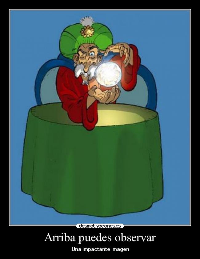 Arriba puedes observar - Una impactante imagen