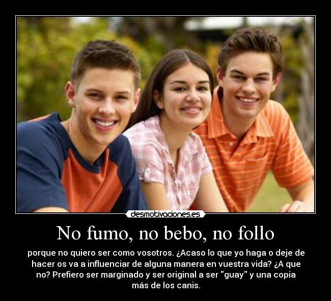 No fumo, no bebo, no follo - 