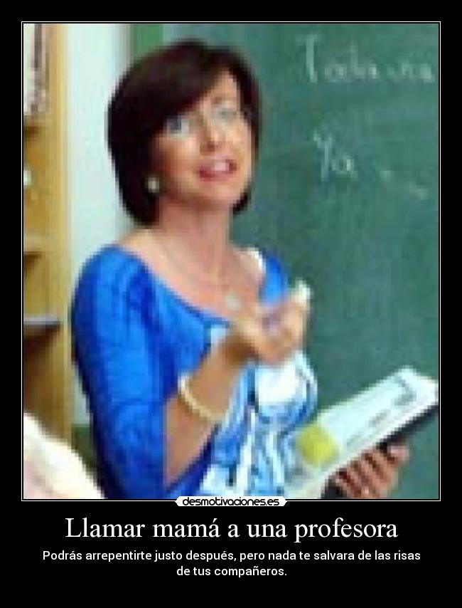 Llamar mamá a una profesora - 