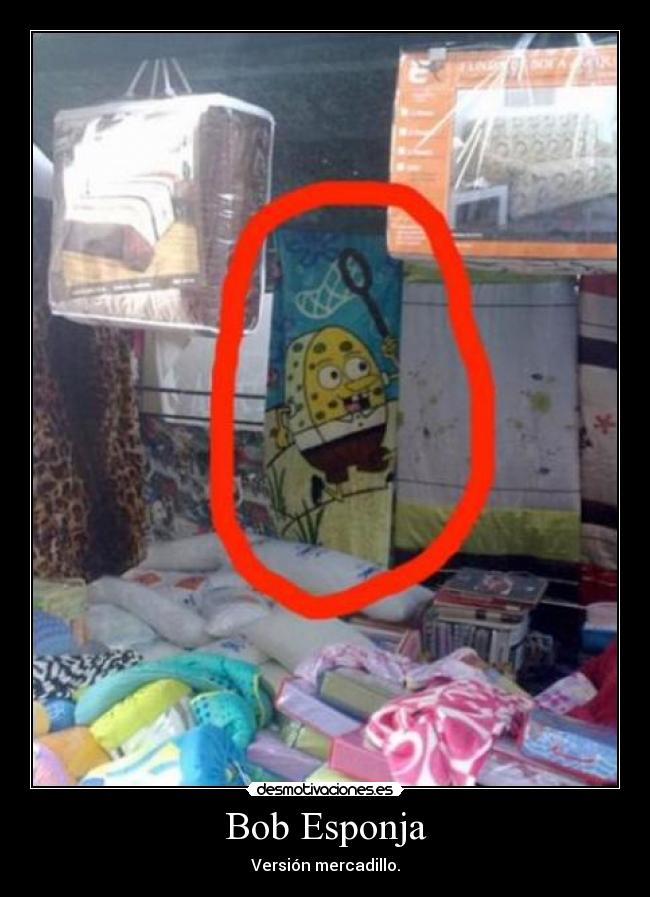 Bob Esponja - Versión mercadillo.