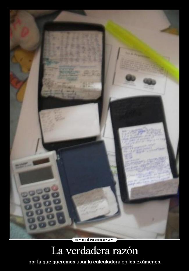 La verdadera razón - por la que queremos usar la calculadora en los exámenes.