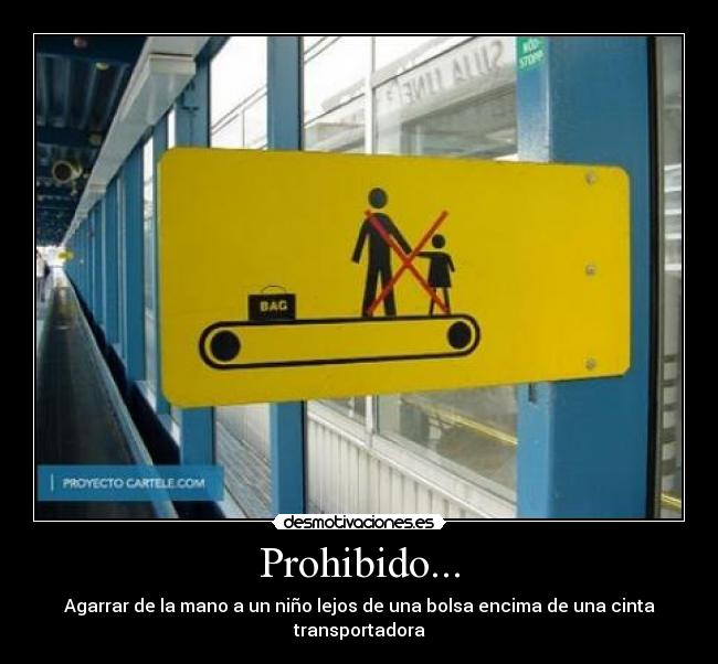 carteles prohibido helen_desmotivaciones nino nina mano bolsa desmotivaciones