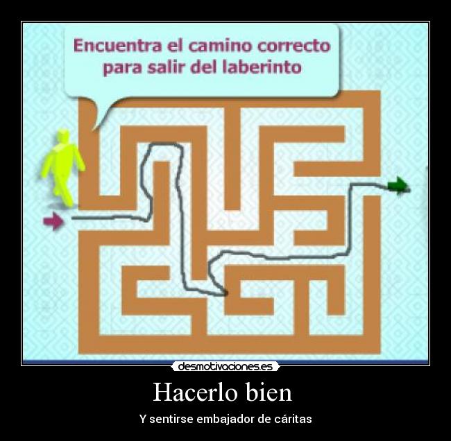 Hacerlo bien - Y sentirse embajador de cáritas
