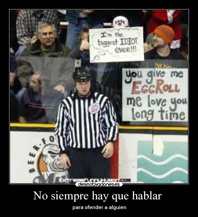 No siempre hay que hablar -