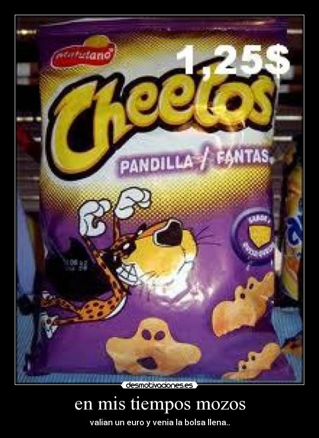 en mis tiempos mozos - valian un euro y venia la bolsa llena..