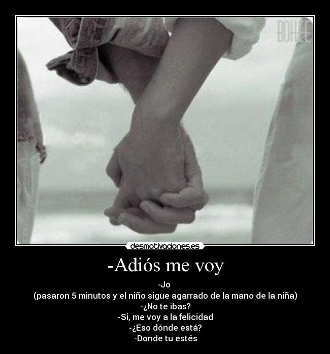 -Adiós me voy -