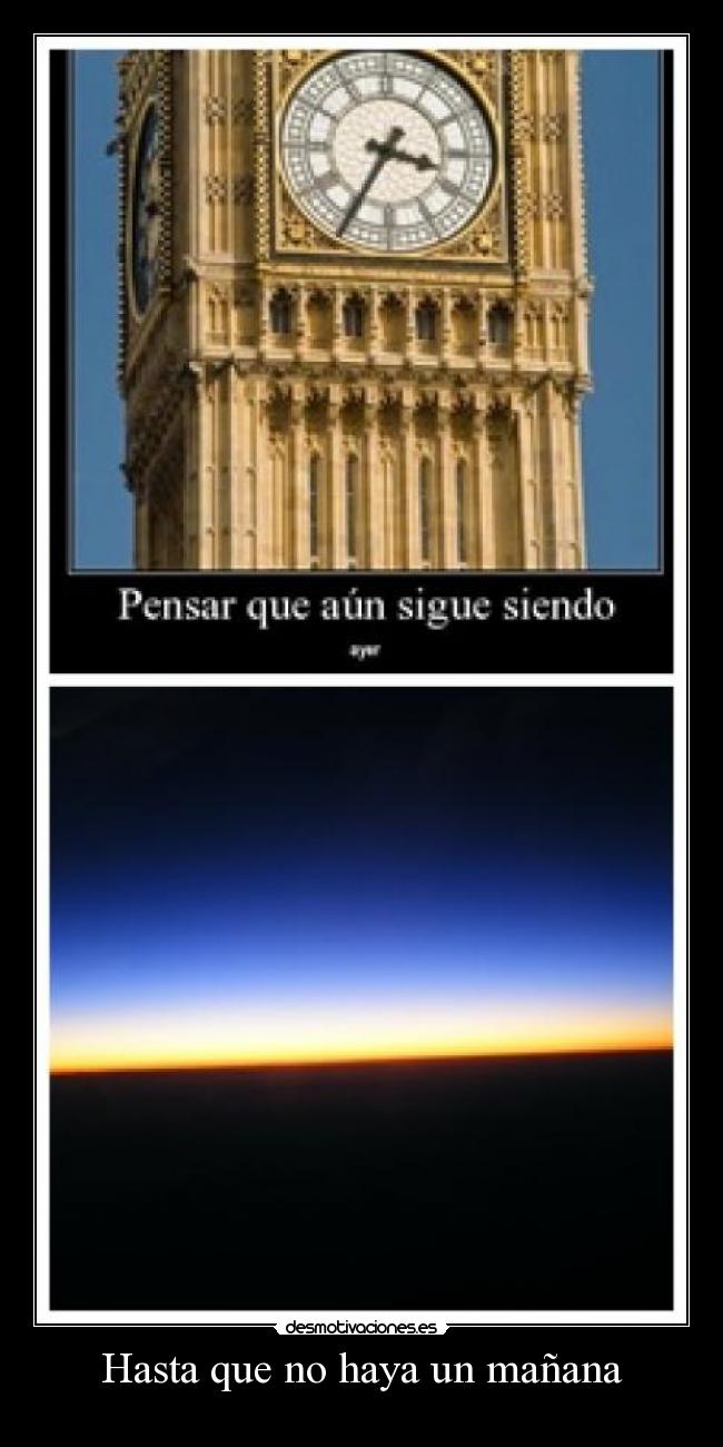 Hasta que no haya un mañana -
