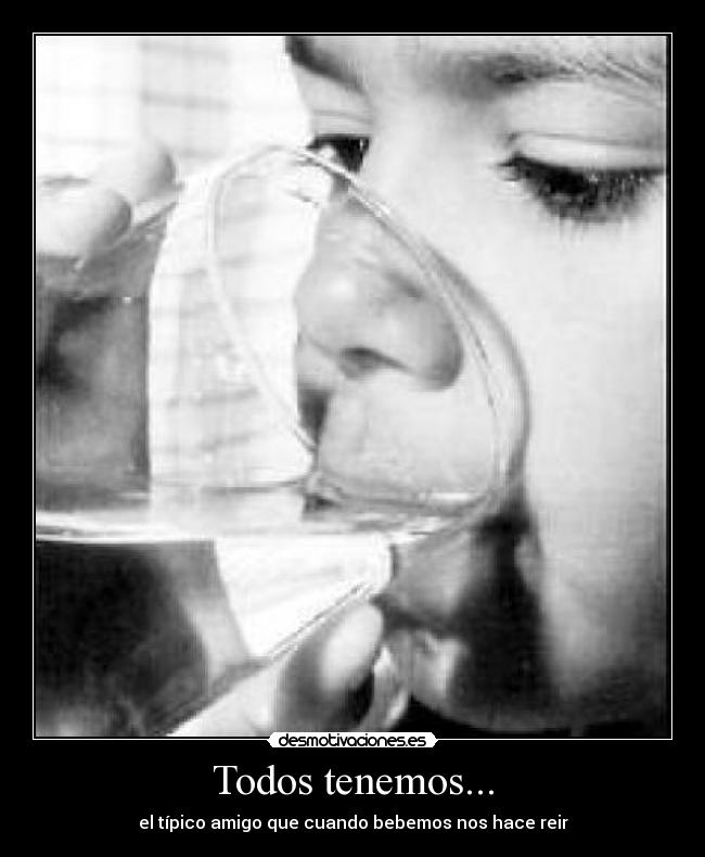 Todos tenemos... - 