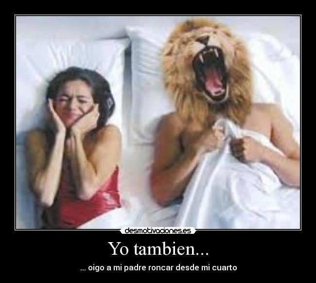 Yo tambien... -