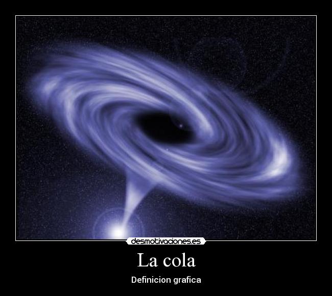 La cola - Definicion grafica