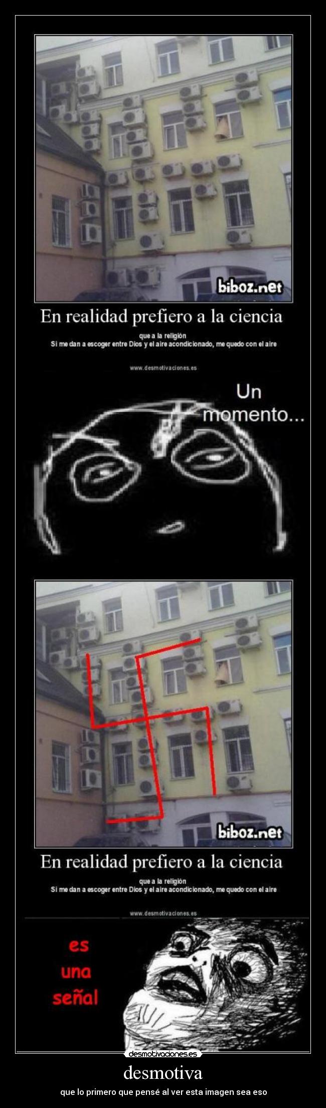 desmotiva - que lo primero que pensé al ver esta imagen sea eso