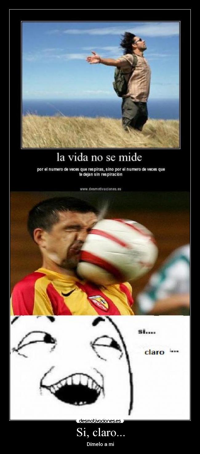 carteles pelotazo futbol claro dimelo desmotivaciones