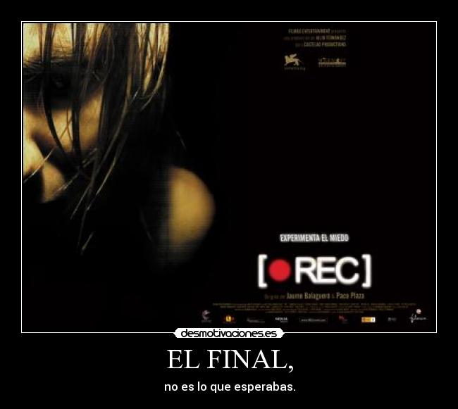 EL FINAL, - no es lo que esperabas.