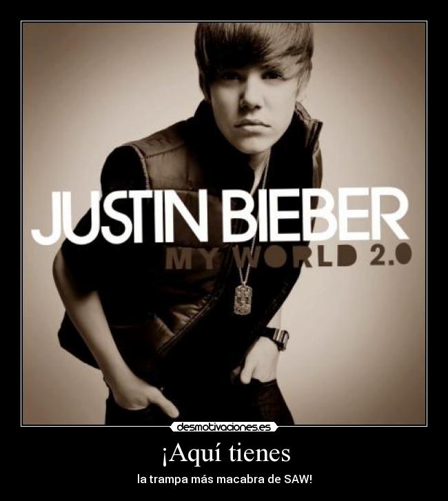 carteles bieber trampa saw desmotivaciones