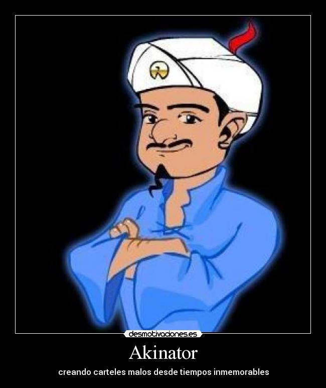 Akinator - creando carteles malos desde tiempos inmemorables