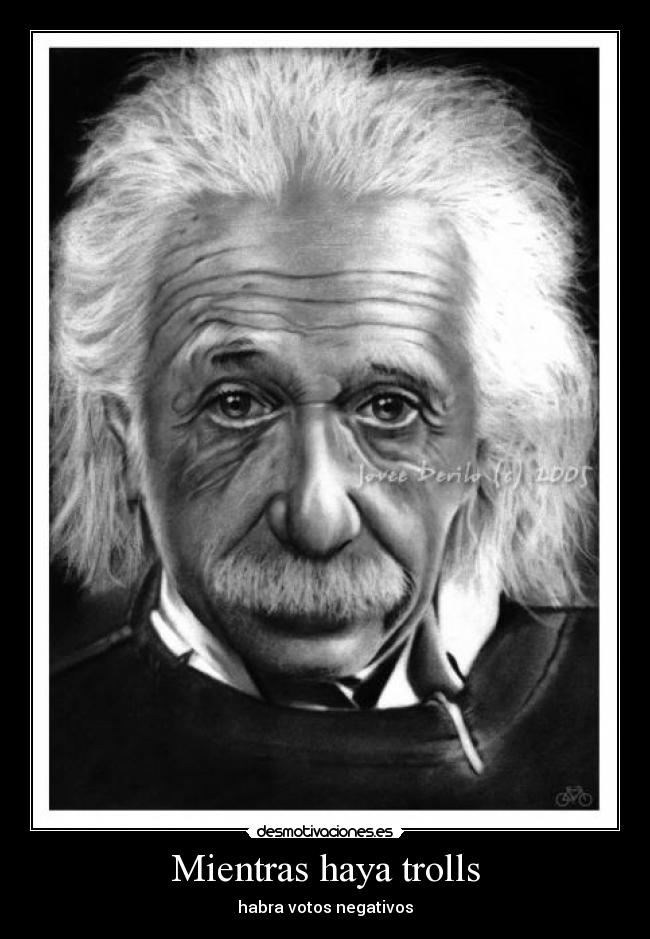 Mientras haya trolls - habra votos negativos