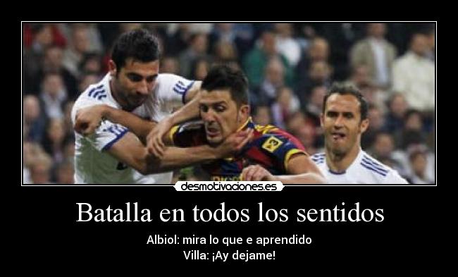 Batalla en todos los sentidos -