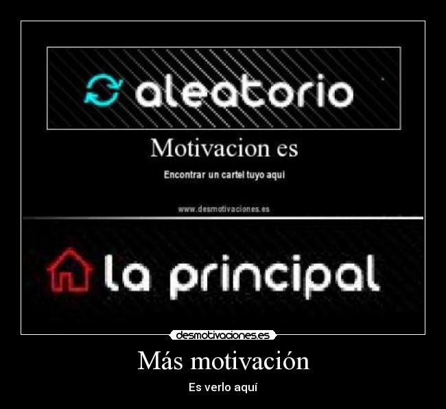 Más motivación - Es verlo aquí
