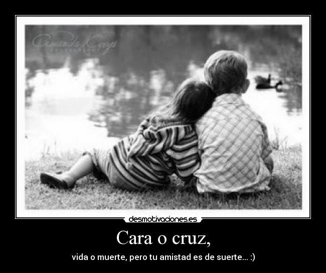 Cara o cruz, - 