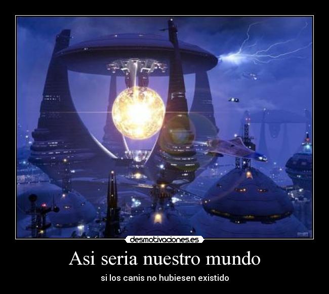 Asi seria nuestro mundo -