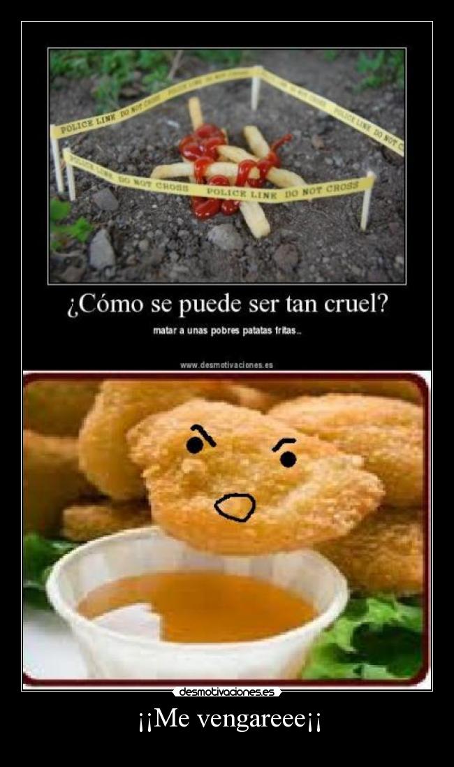 ¡¡Me vengareee¡¡ -