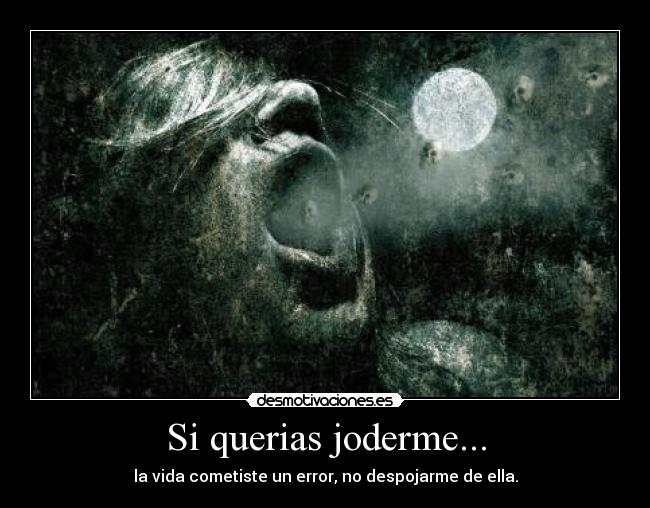 carteles vida error joder desmotivaciones