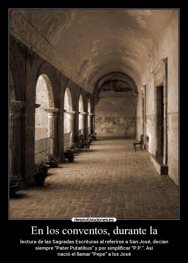 En los conventos, durante la -