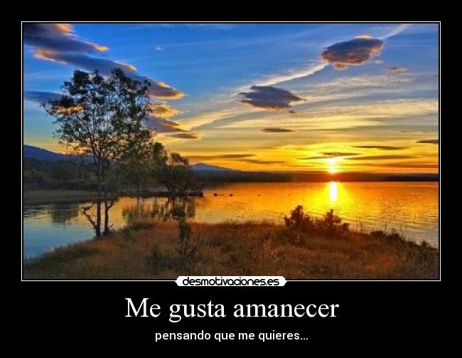 Me gusta amanecer - 
