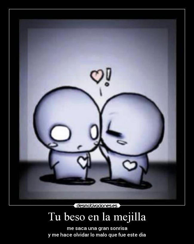 Tu beso en la mejilla -