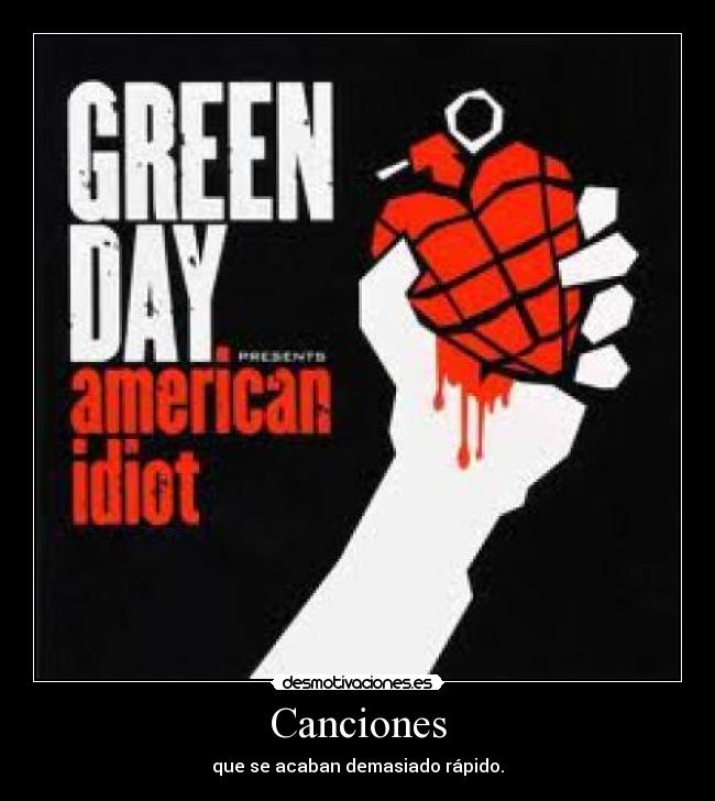 Canciones - que se acaban demasiado rápido.