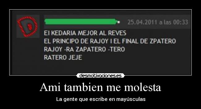 Ami tambien me molesta -