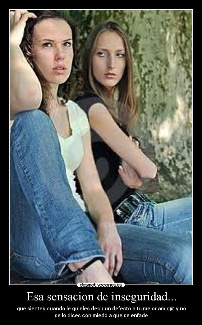 Esa sensacion de inseguridad... - 