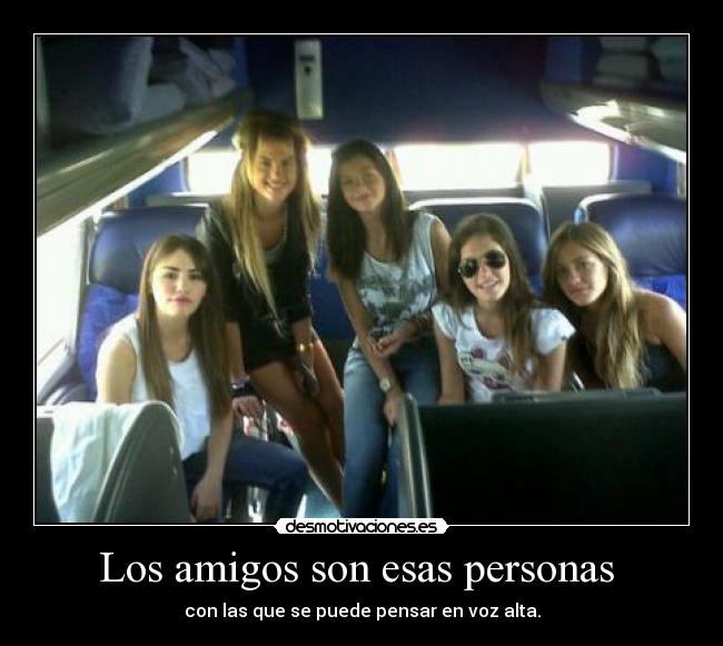 Los amigos son esas personas  - 