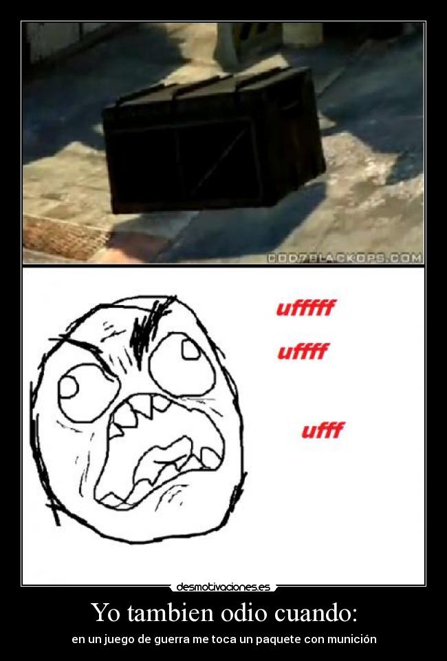 Yo tambien odio cuando: -