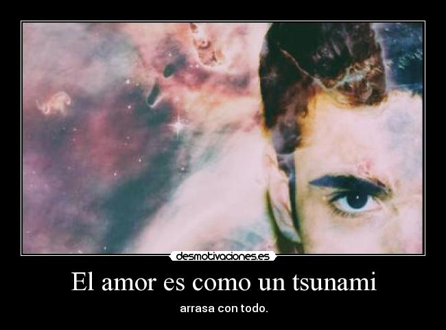 El amor es como un tsunami -