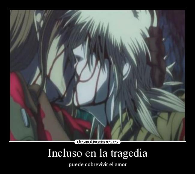 Incluso en la tragedia - 