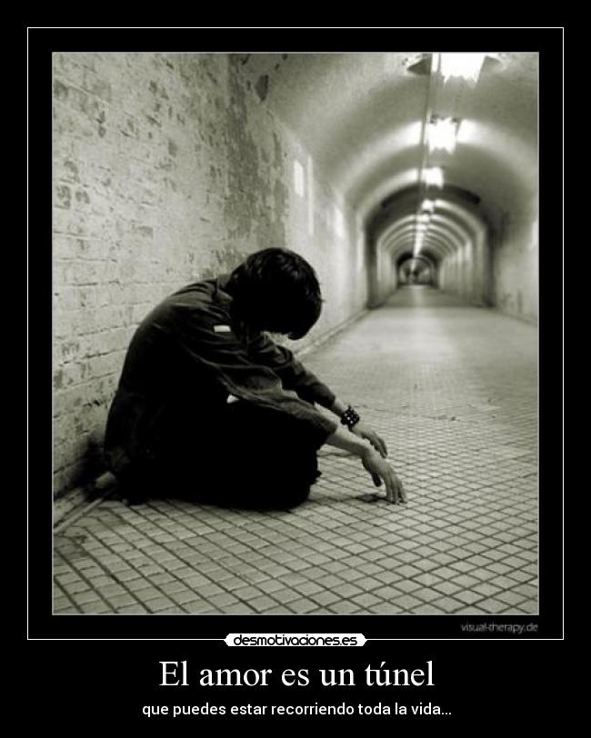 El amor es un túnel -