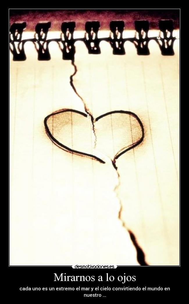Mirarnos a lo ojos -